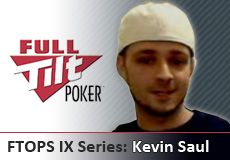 FTOPS event #17 sees Kevin Saul make another final table